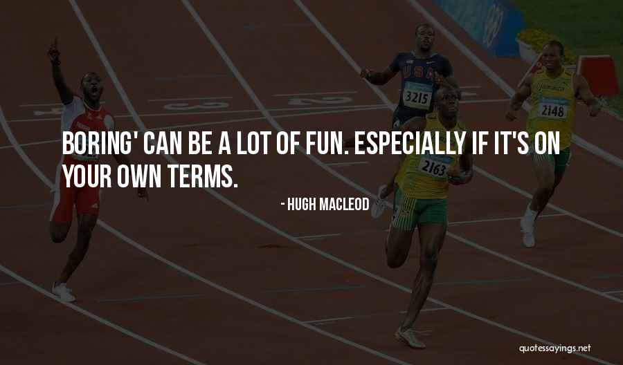 Tourneys Tavern Quotes By Hugh MacLeod Tourneys Tavern Quotes By Hugh MacLeod