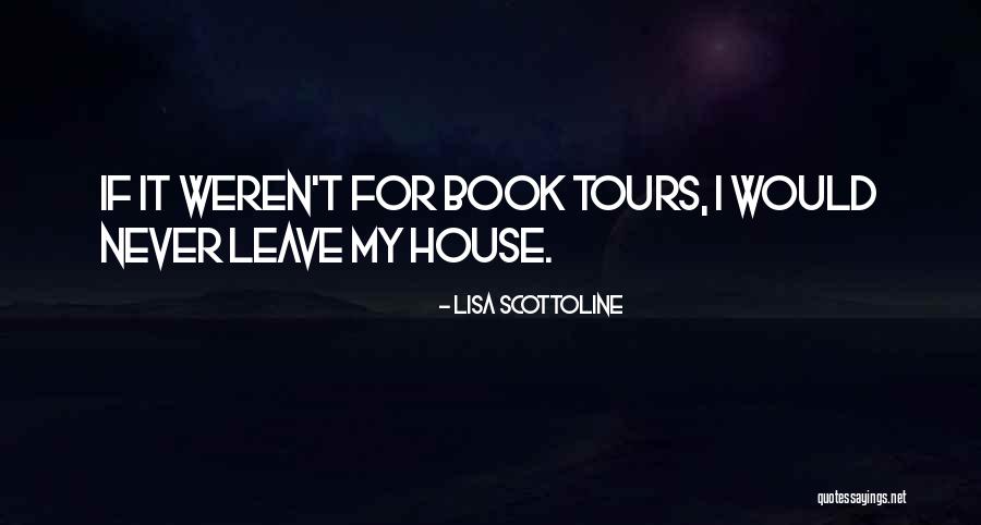 Tours Best Quotes By Lisa Scottoline Tours Best Quotes By Lisa Scottoline