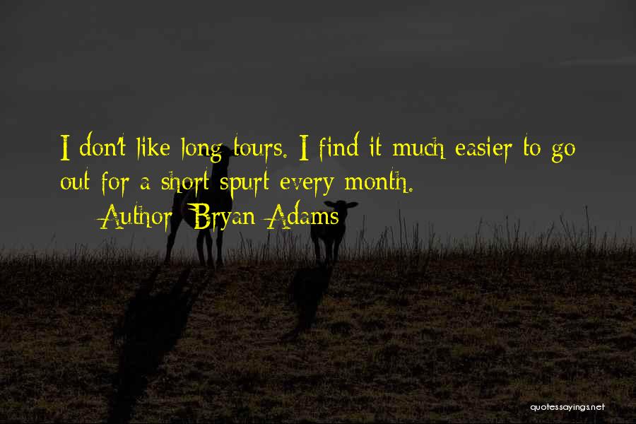 Tours Quotes By Bryan Adams