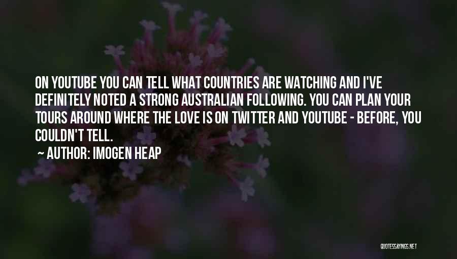 Tours Quotes By Imogen Heap