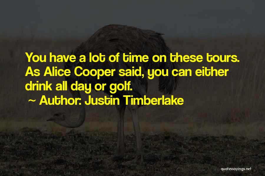 Tours Quotes By Justin Timberlake