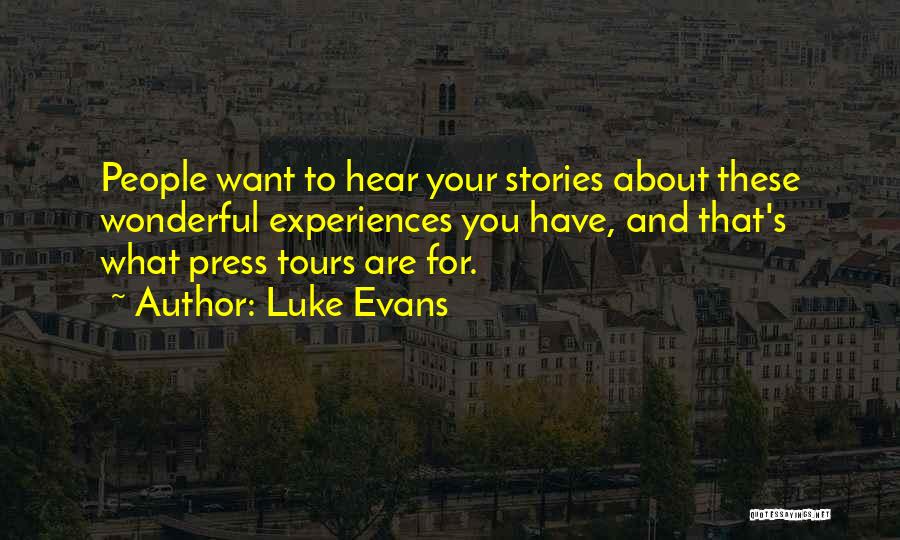 Tours Quotes By Luke Evans