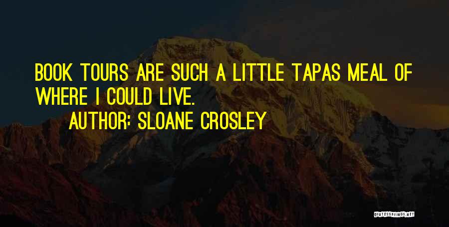 Tours Quotes By Sloane Crosley