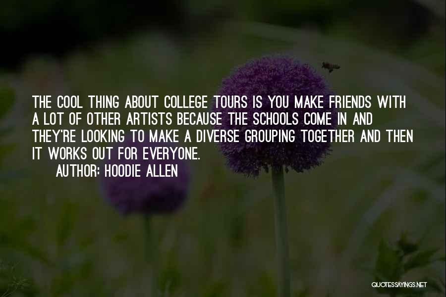 Tours With Friends Quotes By Hoodie Allen