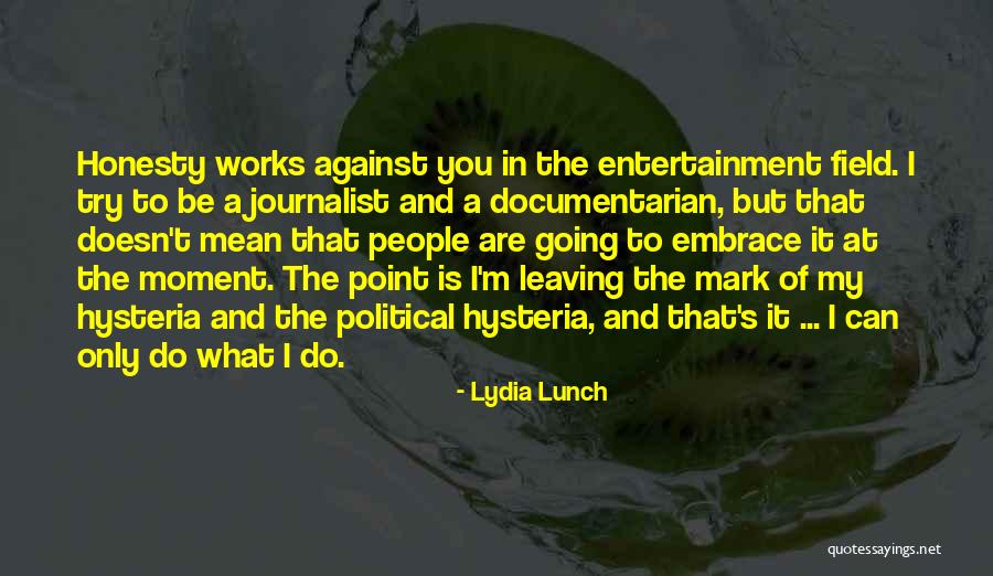 Tourteau Quotes By Lydia Lunch Tourteau Quotes By Lydia Lunch