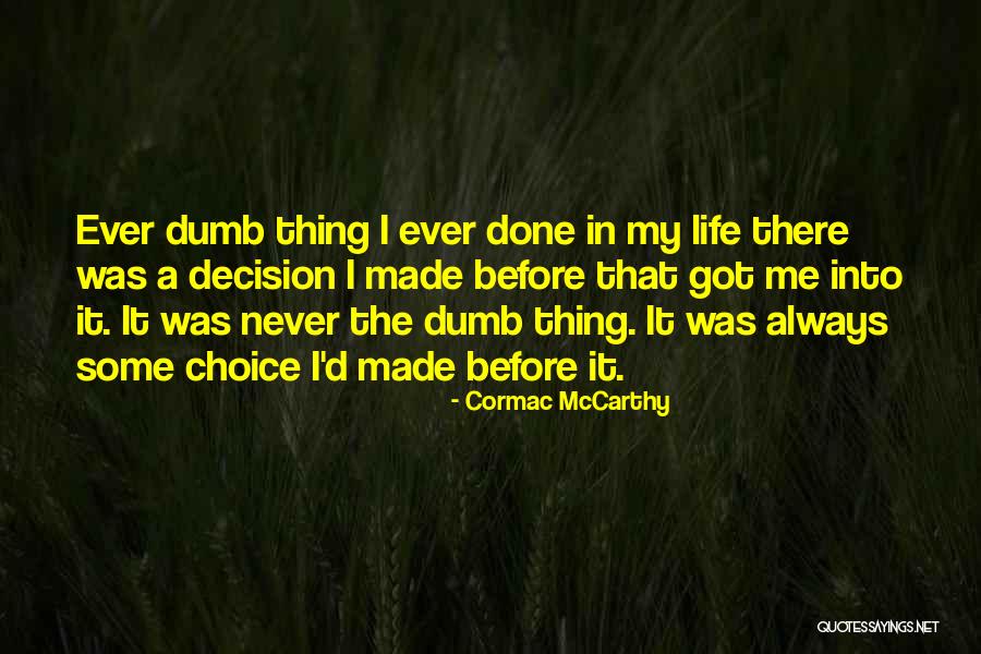 Tourtellot Produce Quotes By Cormac McCarthy Tourtellot Produce Quotes By Cormac McCarthy