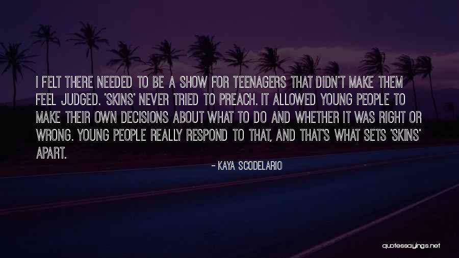 Tourvel University Quotes By Kaya Scodelario Tourvel University Quotes By Kaya Scodelario
