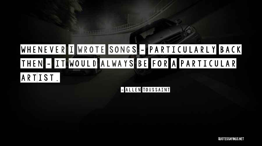 Toussaint Quotes By Allen Toussaint