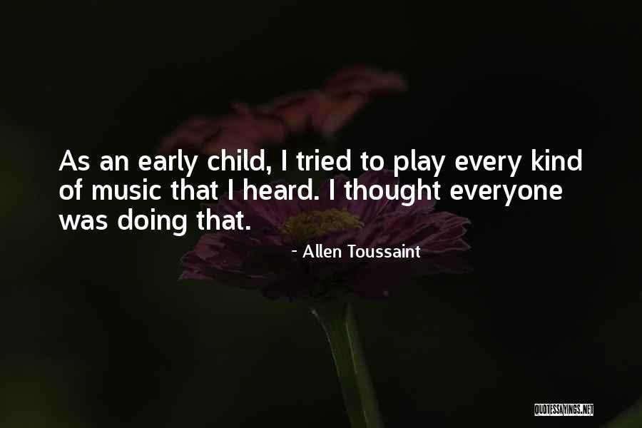 Toussaint Quotes By Allen Toussaint