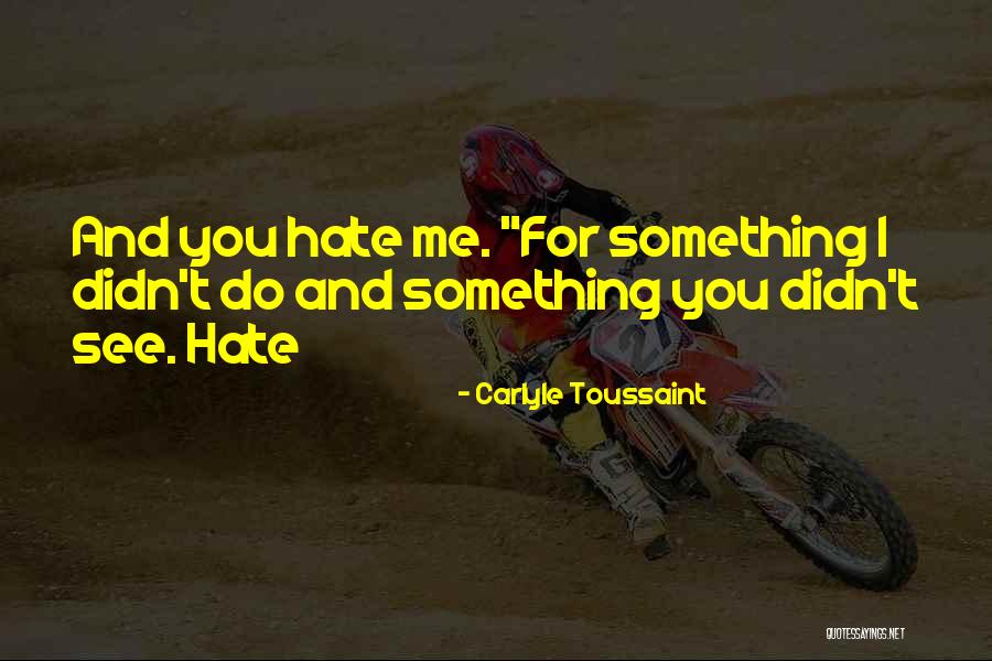 Toussaint Quotes By Carlyle Toussaint