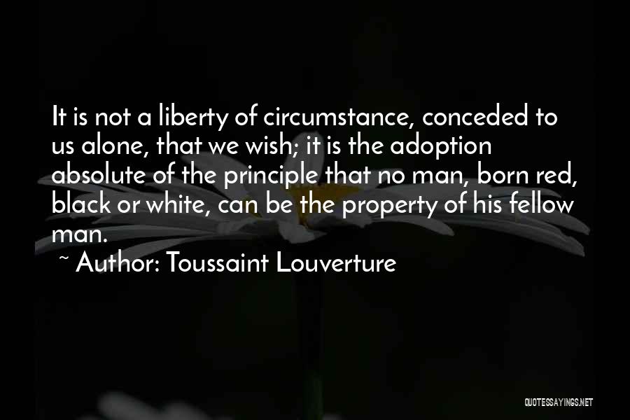 Toussaint Quotes By Toussaint Louverture