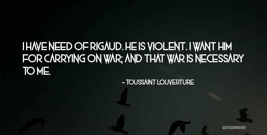 Toussaint Quotes By Toussaint Louverture