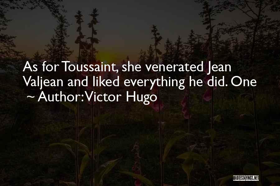Toussaint Quotes By Victor Hugo