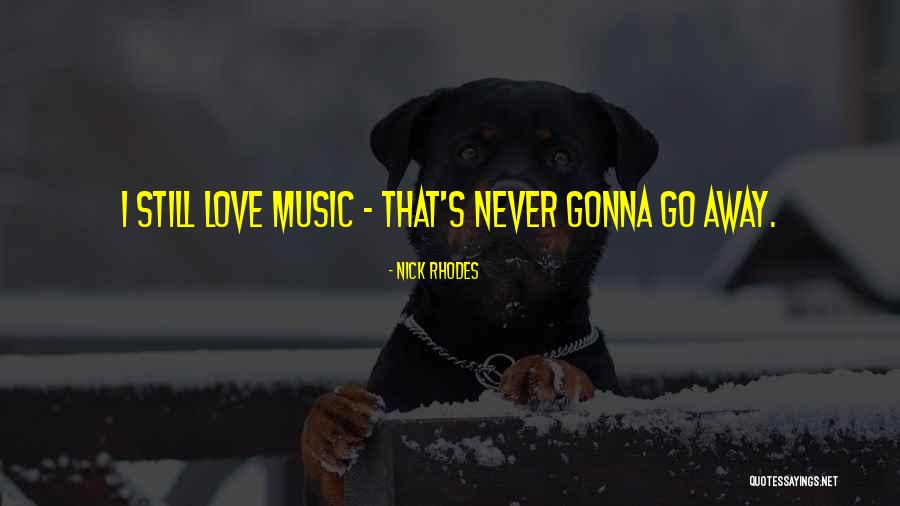 Touted Pronunciation Quotes By Nick Rhodes Touted Pronunciation Quotes By Nick Rhodes