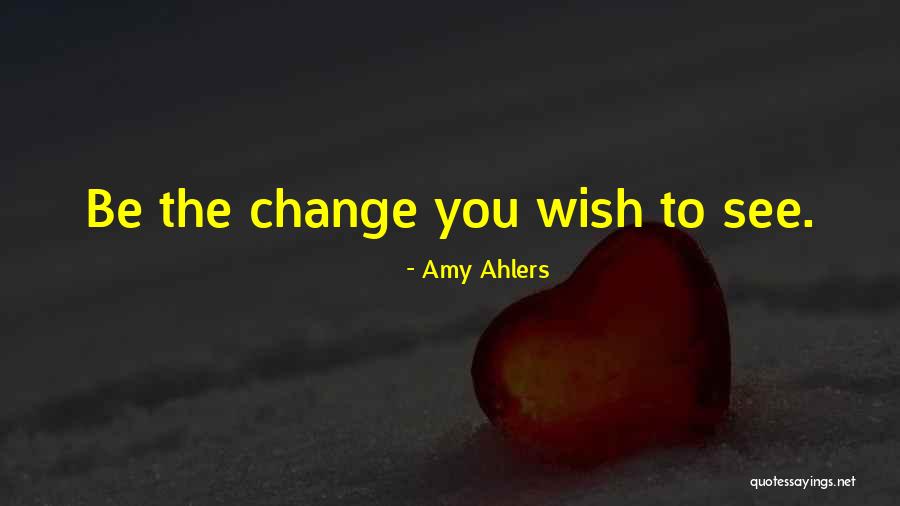 Toutemonannee Quotes By Amy Ahlers Toutemonannee Quotes By Amy Ahlers