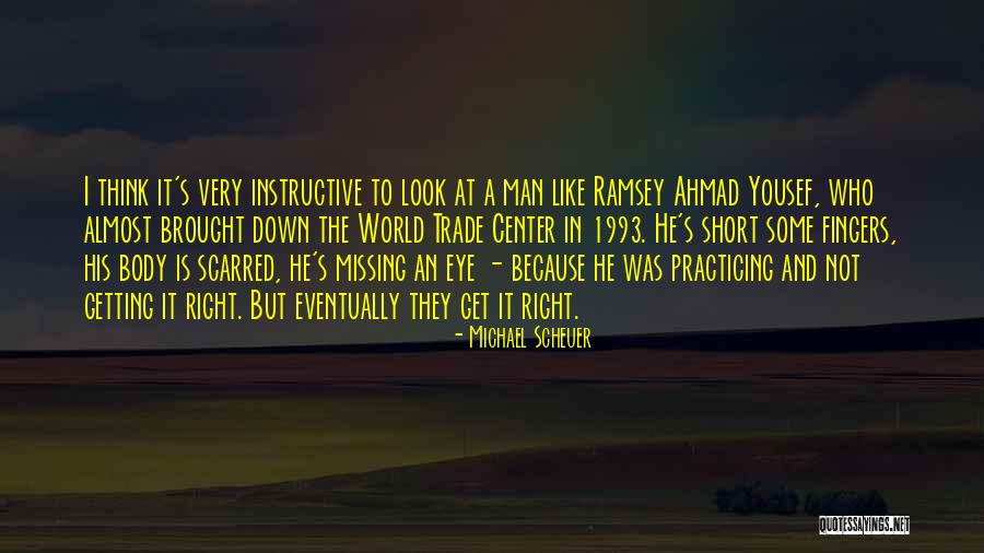 Toutemonannee Quotes By Michael Scheuer Toutemonannee Quotes By Michael Scheuer