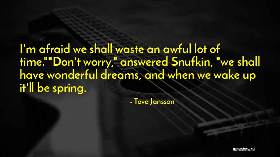 Tove Jansson Snufkin Quotes By Tove Jansson Tove Jansson Snufkin Quotes By Tove Jansson