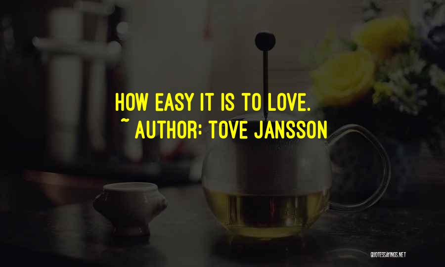 Tove Love Quotes By Tove Jansson