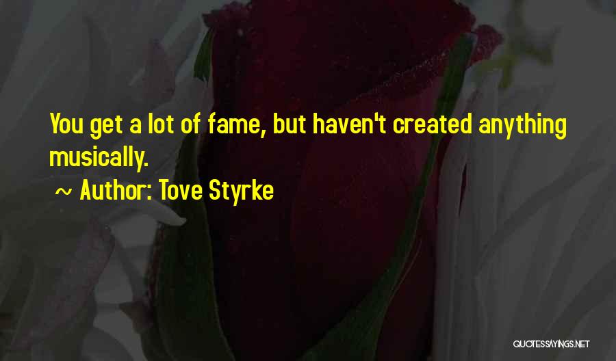 Tove Styrke Quotes 232388