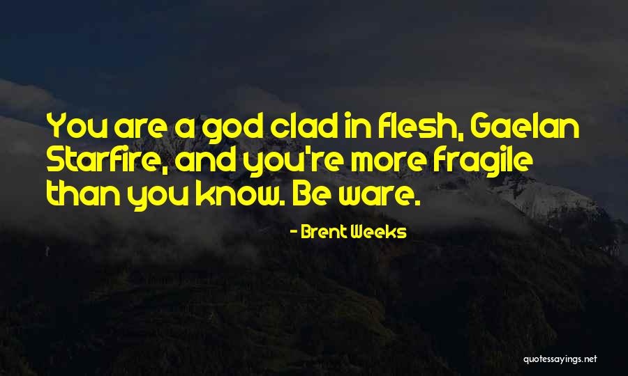 Toves Flowers Quotes By Brent Weeks Toves Flowers Quotes By Brent Weeks