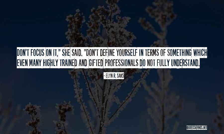 Toves Flowers Quotes By Elyn R. Saks Toves Flowers Quotes By Elyn R. Saks