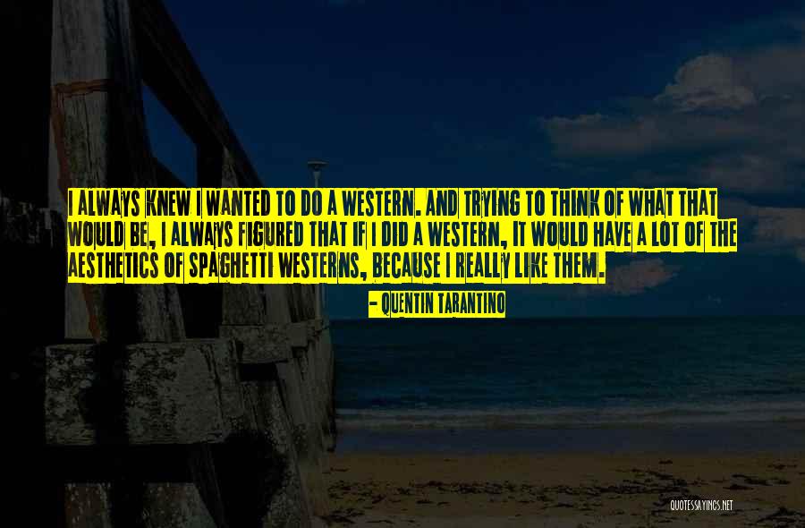 Toves Flowers Quotes By Quentin Tarantino Toves Flowers Quotes By Quentin Tarantino