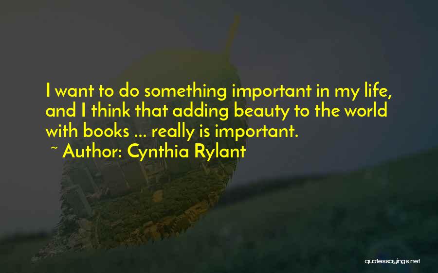 Tovim Hashnaim Quotes By Cynthia Rylant