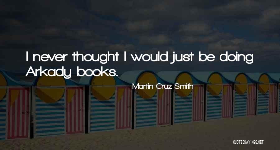 Tovima Quotes By Martin Cruz Smith Tovima Quotes By Martin Cruz Smith