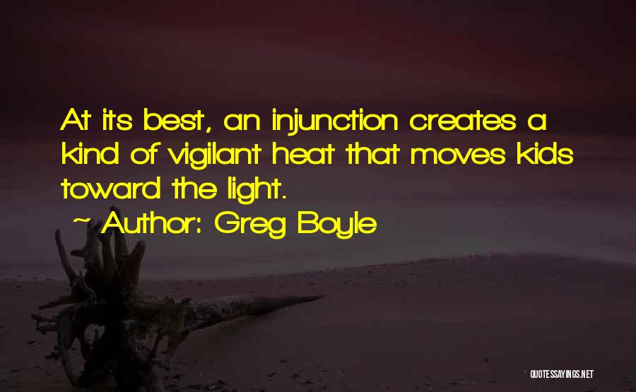 Toward The Light Quotes By Greg Boyle