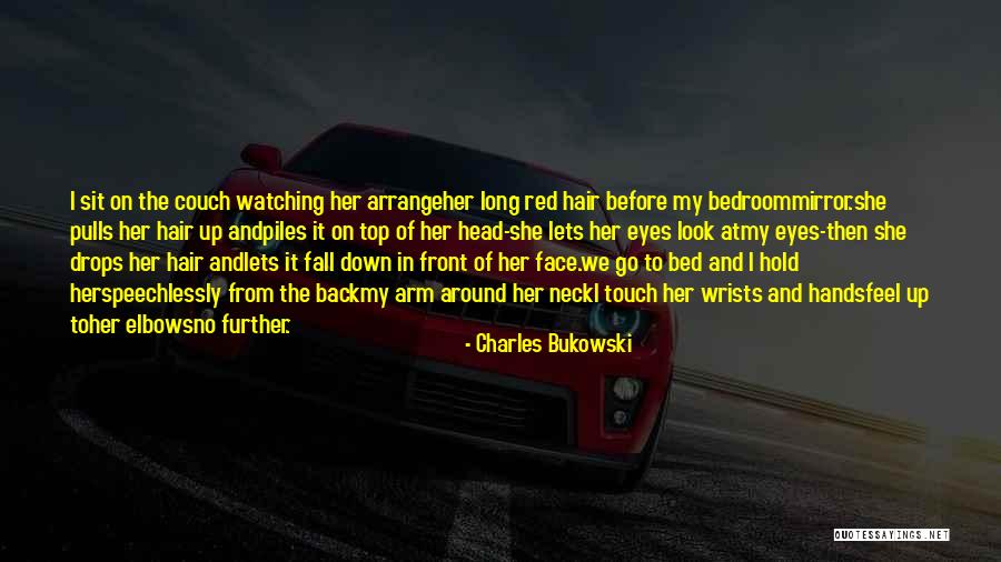Towell Falls Quotes By Charles Bukowski Towell Falls Quotes By Charles Bukowski