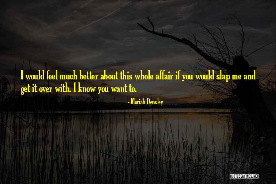 Towell Falls Quotes By Moriah Densley Towell Falls Quotes By Moriah Densley