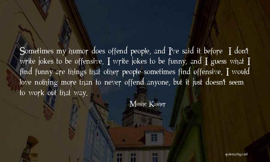 Towelling Bathrobe Quotes By Moshe Kasher Towelling Bathrobe Quotes By Moshe Kasher