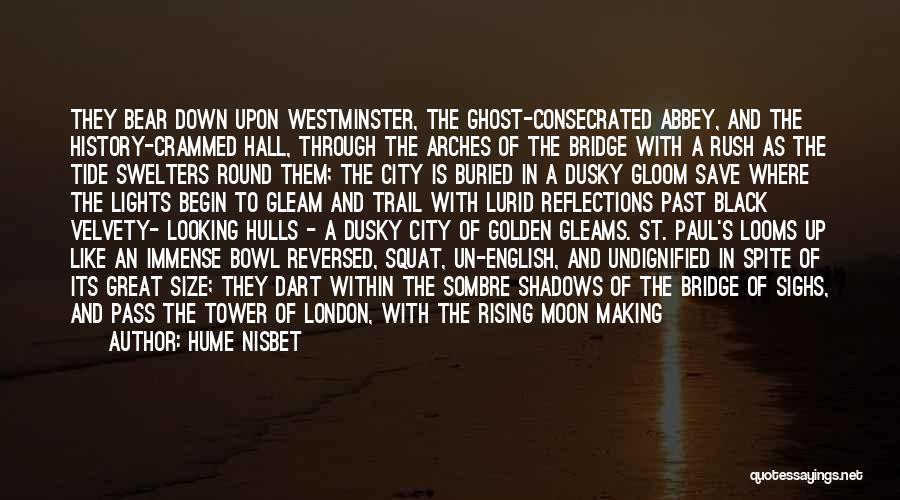 Tower Bridge London Quotes By Hume Nisbet