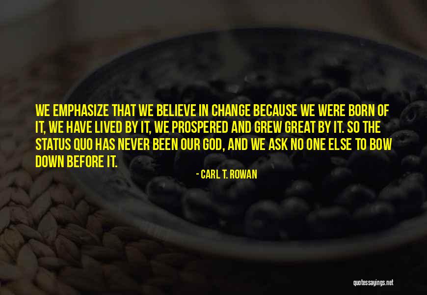 Tower Climber Quotes By Carl T. Rowan Tower Climber Quotes By Carl T. Rowan