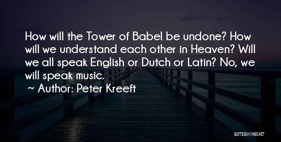 Tower Of Babel Quotes By Peter Kreeft