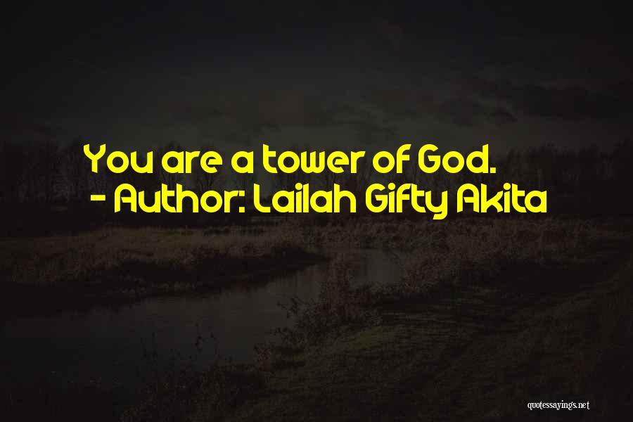 Tower Of God Quotes By Lailah Gifty Akita