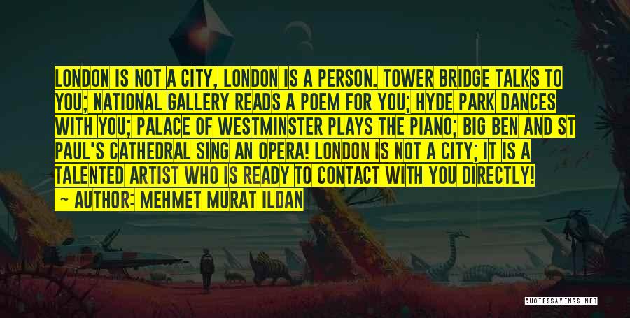 Tower Of London Quotes By Mehmet Murat Ildan
