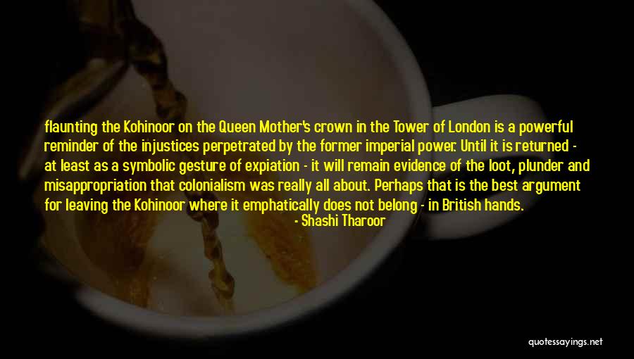 Tower Of London Quotes By Shashi Tharoor