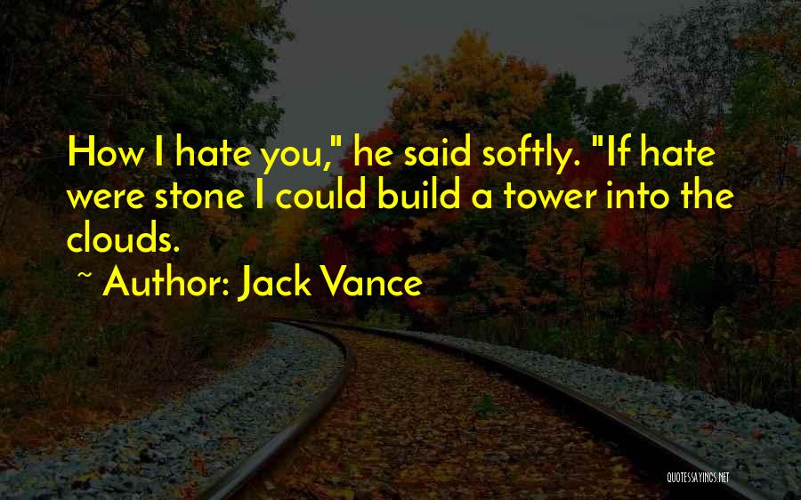 Tower Quotes By Jack Vance
