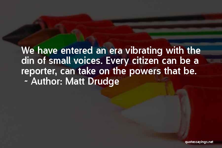 Tower Theater Quotes By Matt Drudge