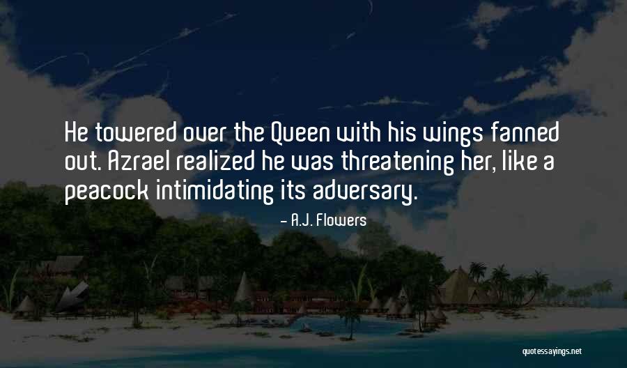 Towered Over Quotes By A.J. Flowers Towered Over Quotes By A.J. Flowers