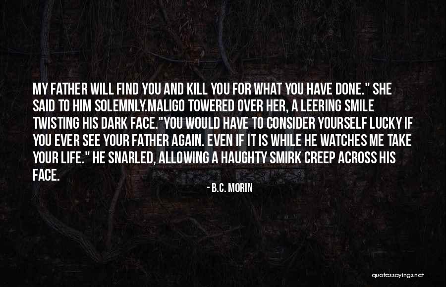 Towered Over Quotes By B.C. Morin Towered Over Quotes By B.C. Morin