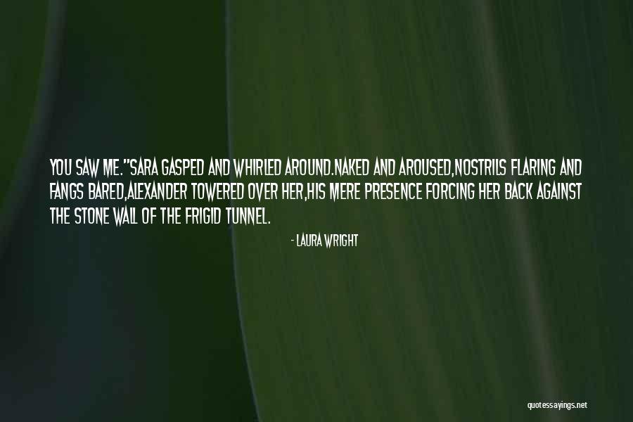 Towered Over Quotes By Laura Wright Towered Over Quotes By Laura Wright