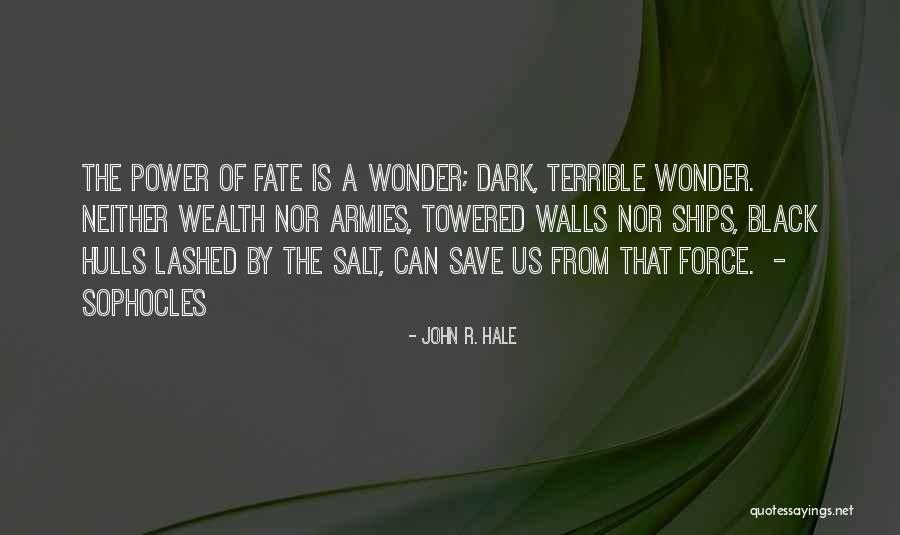 Towered Up Quotes By John R. Hale Towered Up Quotes By John R. Hale