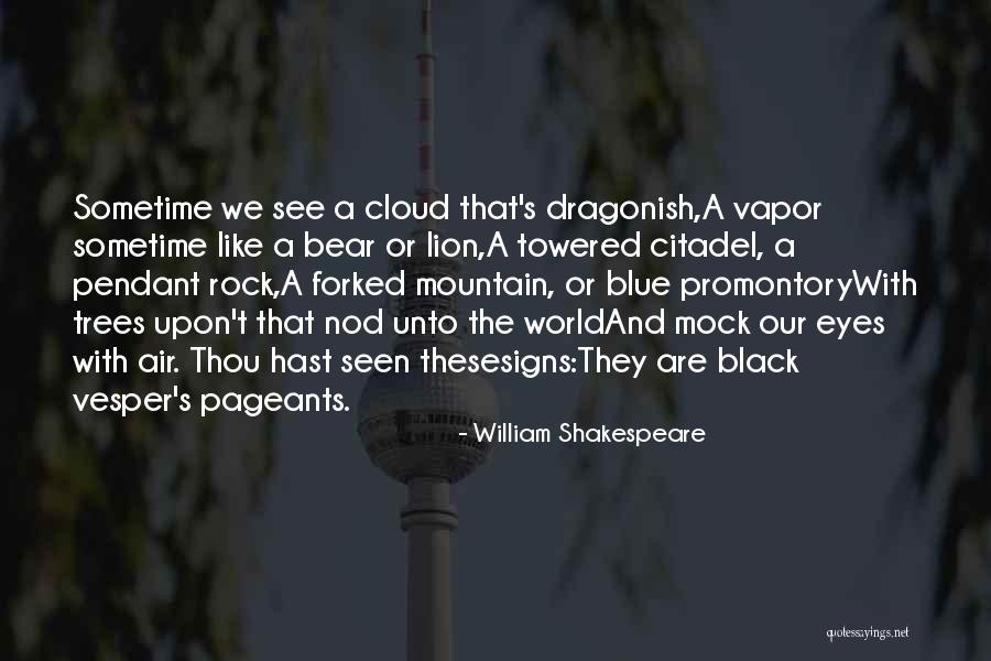 Towered Up Quotes By William Shakespeare Towered Up Quotes By William Shakespeare