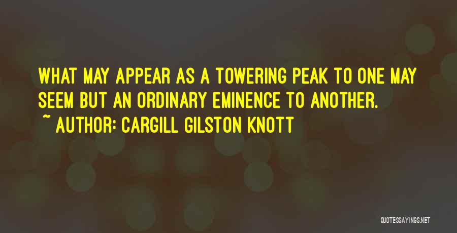 Towering Quotes By Cargill Gilston Knott