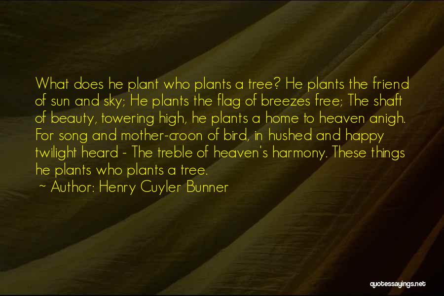 Towering Quotes By Henry Cuyler Bunner