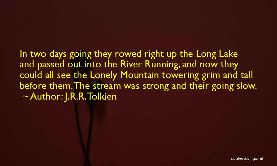Towering Quotes By J.R.R. Tolkien