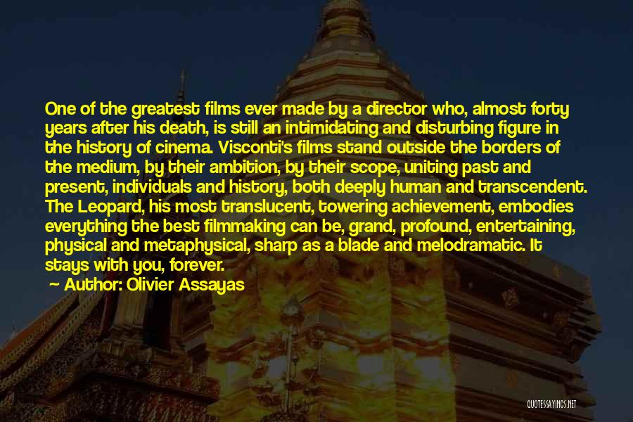 Towering Quotes By Olivier Assayas