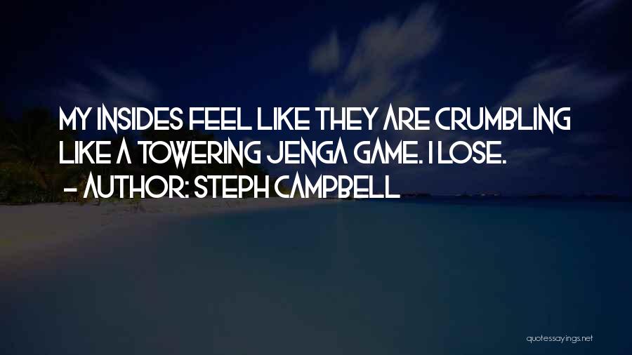 Towering Quotes By Steph Campbell